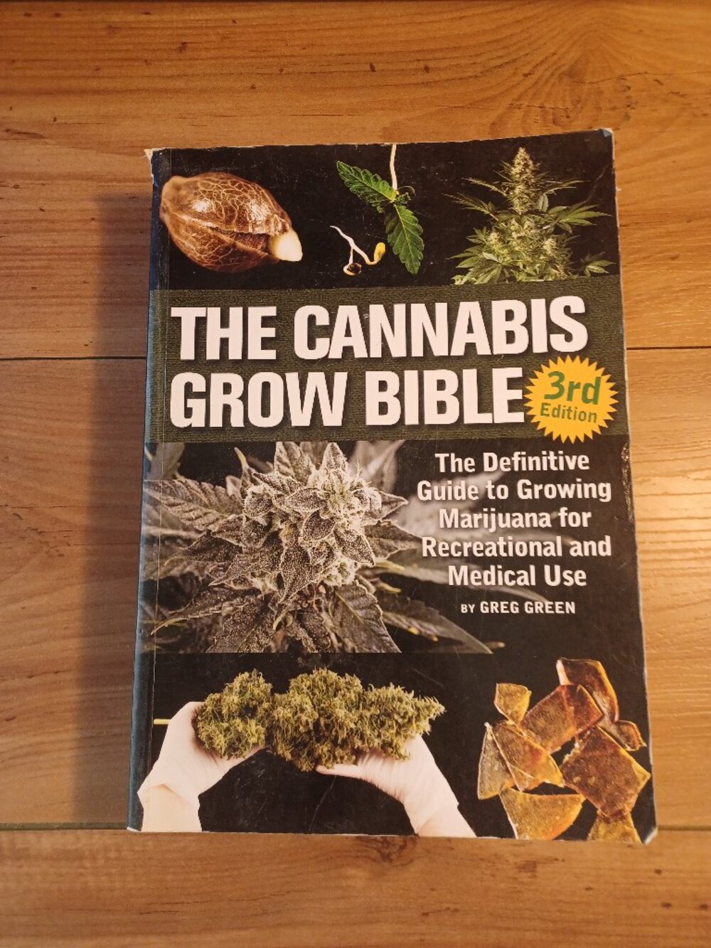 The  Cannabis Grow Bible; Definitive Guide To Growing Marijuana For Recreational